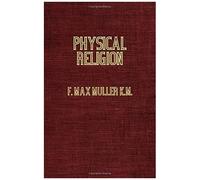 Physical Religion - A Study Of Indian Religions And Beliefs