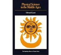 Physical Science in the Middle Ages Edward Grant (Auteur)