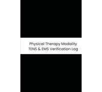 Physical Therapy Modality TENS & EMS Verification Log: 90-Day Tracker for Device Calibration, Settings, and Patient Tolerance