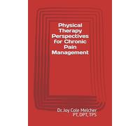 Physical Therapy Perspectives for Chronic Pain Management