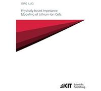 Physically Based Impedance Modelling Of Lithium-Ion Cells