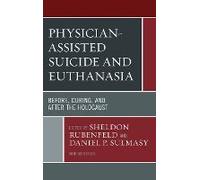 Physician-Assisted Suicide And Euthanasia