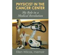 Physicist in the Cancer Center: My Role in a Medical Revolution