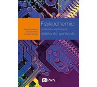 Physico-chimie des matériaux de l'électronique moderne et de la spintronique - Volodymyr Starodub, Tetiana Starodub, Jaroslav Chojnacki (Literatur auf Polnisch)