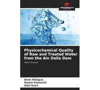 Physicochemical Quality of Raw and Treated Water from the Ain Dalia Dam
