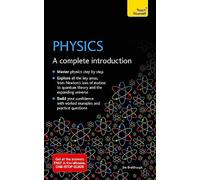 Physics: A complete introduction