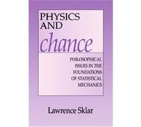 Physics and Chance Lawrence Sklar (Auteur)