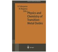 Physics And Chemistry Of Transition Metal Oxides