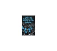 Physics And Mechanics Of New Materials And Their Application