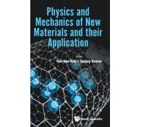 Physics And Mechanics Of New Materials And Their Application