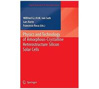Physics And Technology Of Amorphous-Crystalline Heterostructure Silicon Solar Cells