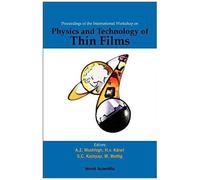 Physics And Technology Of Thin Films, Iwtf 2003 - Proceedings Of The International Workshop