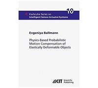 Physics-Based Probabilistic Motion Compensation Of Elastically Deformable Objects