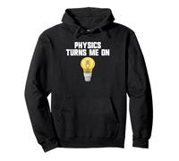 Physics Blague Physics Turn Me on Science Drôle Homme Sweat à Capuche