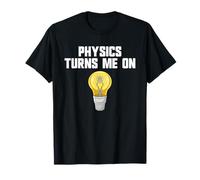 Physics Blague Physics Turn Me on Science Drôle Homme T-Shirt