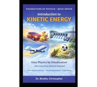 Physics capsule- Foundations of Physics-Introduction to Kinetic energy: Easy Physics by Visualization(Microteaching Method Adopted)Conceptual Learning • Visual Explanation • Exam Ready