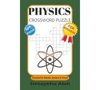 PHYSICS CROSSWORD PUZZLE: Brain-Bending Physics Crossword Puzzle Fun for Teens, Adults, and Seniors