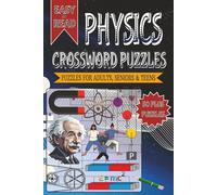 Physics Crossword Puzzles: Crossword with Easy to Read Print about Physics and Other Related Items | 6x9 inches, 120 pages | 50+ Puzzles... Gifts for Vacations, Holidays and Free Times