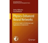Physics-Enhanced Neural Networks: A Practical Guide to Architecture and Applications in Industrial AI