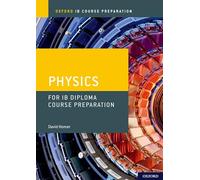 Physics for IB Diploma Course Preparation