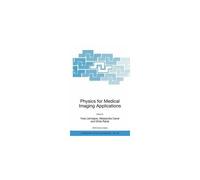 Physics For Medical Imaging Applications