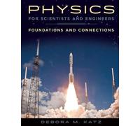 Physics for Scientists and Engineers: Foundations and Connections