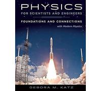 Physics for Scientists and Engineers: Foundations and Connections: With Modern Physics