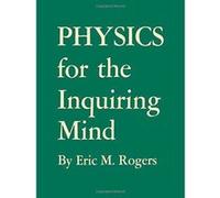 Physics for the Inquiring Mind: The Methods, Nature, and Philosophy of Physical Science - [Version Originale] Inconnu (Auteur)