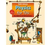 Physics For You: Fifth Edition For All Gcse Examinations (Paperback) Keith Johnson, (Auteur)