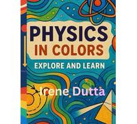 Physics in Colors Explore and Learn