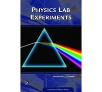 Physics Lab Experiments (Essentials of Physics Series) - [Livre en VO] Matthew French (Auteur)
