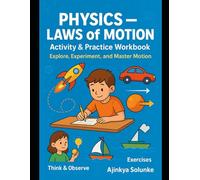 Physics - Laws of Motion: Activity & Practice Workbook: Explore, Experiment, and Master Motion!