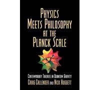 Physics Meets Philosophy at the Planck Scale: Contemporary Theories in Quantum Gravity
