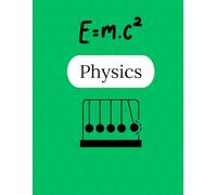 Physics Notebook - 125 Pages V1: College Ruled Paper | 8.5 x 11" | School, Study, and Lab Notes, Academic Lined Notebook for Students, Teachers, and Science Lovers