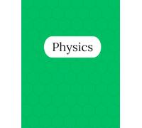 Physics Notebook - 125 Pages V3: College Ruled Paper | 8.5 x 11" | School, Study, and Lab Notes, Academic Lined Notebook for Students, Teachers, and Science Lovers
