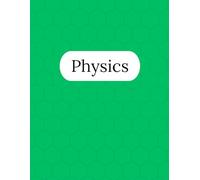 Physics Notebook - 250 Pages V3: College Ruled Paper | 8.5 x 11" | School, Study, and Lab Notes, Academic Lined Notebook for Students, Teachers, and Science Lovers