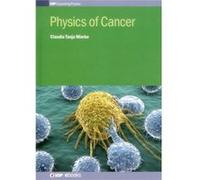 Physics of Cancer - Claudia Tanja University of Leipzig Mierke - Institute of Physics Publishing - Livre en Anglais - Hardback Claudia Tanja University of Leipzig MierkeClaudia Tanja University of Lei