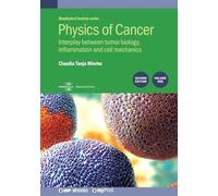 Physics of Cancer: Second edition, volume 1: Interplay between tumor biology, inflammation and cell mechanics