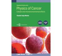 Physics of Cancer: Second edition, volume 2: Cellular and microenvironmental effects