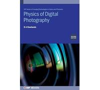 Physics Of Digital Photography (Second Edition)