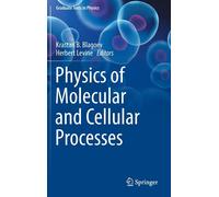 Physics Of Molecular And Cellular Processes