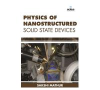Physics Of Nanostructured Solid State Devices