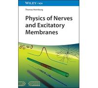 Physics of Nerve Cells and Excitatory Membranes