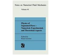 Physics Of Separated Flows - Numerical, Experimental, And Theoretical Aspects