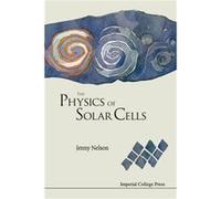 Physics Of Solar Cells The by Nelson & Jenny A Imperial College London & Uk Jenny Nelson (Auteur)