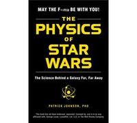 Physics Of Star Wars Patrick Johnson, (Auteur)