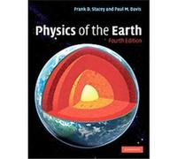 Physics of the Earth Frank Stacey, Paul M. Davis (Auteur)
