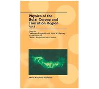 Physics Of The Solar Corona And Transition Region