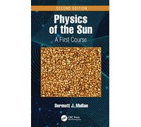 Physics of the Sun: A First Course