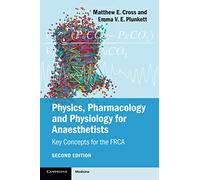Physics, Pharmacology and Physiology for Anaesthetists